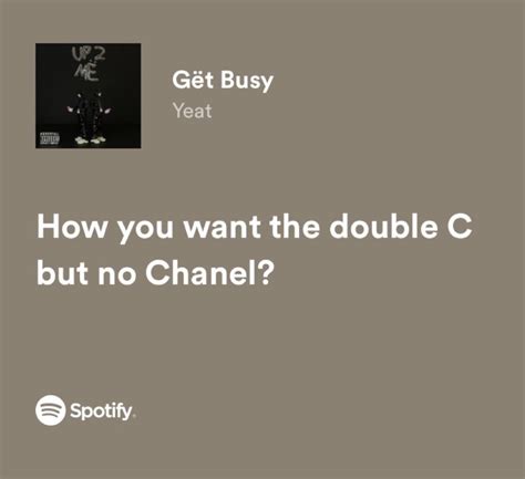 how you want the double c with no chanel|Gët Busy Lyrics .